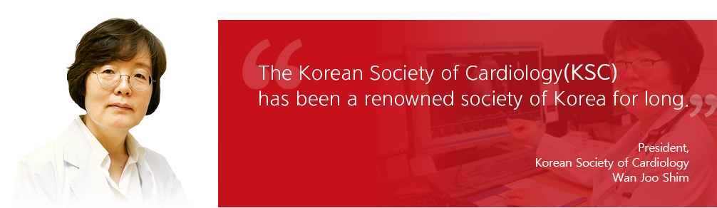The Korean Society of Cardiology(KSC) has been a renowned society of Korea for long. President, Korean Society of Cardiology Tai Ho Rho